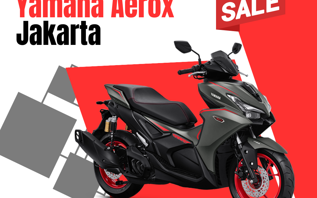 Dealer Yamaha Aerox Jakarta | Pilihan Tepat Motor Stylish