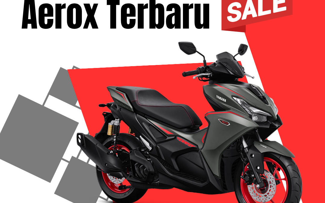 Harga Yamaha Aerox Terbaru | Pilihan Motor Sporty Terbaik