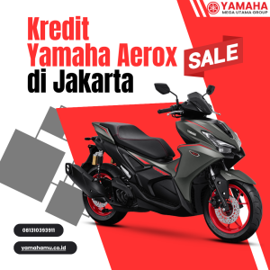 Kredit Motor Yamaha Aerox Jakarta